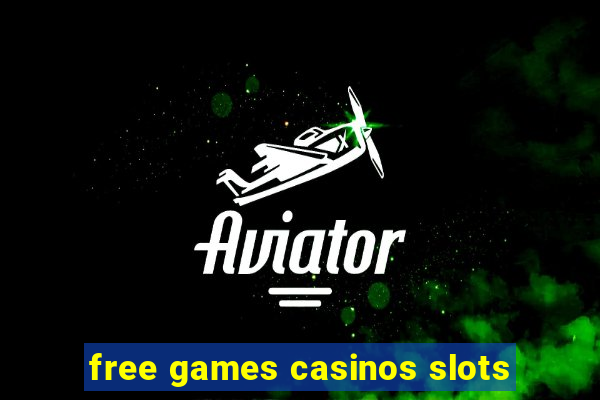 free games casinos slots