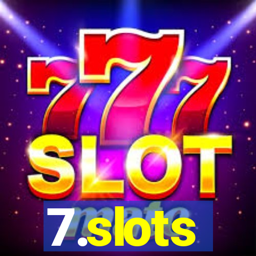 7.slots