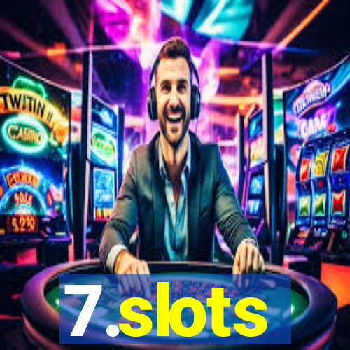 7.slots