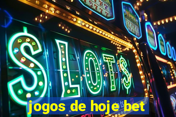 jogos de hoje bet