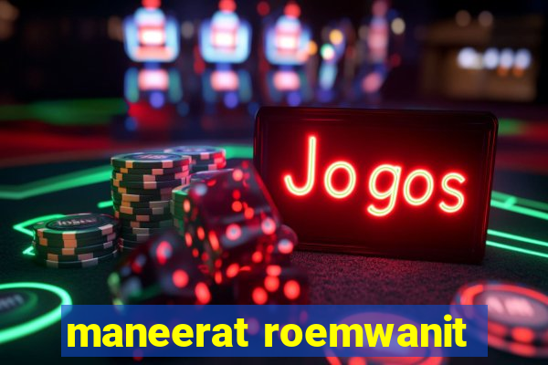 maneerat roemwanit