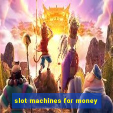 slot machines for money