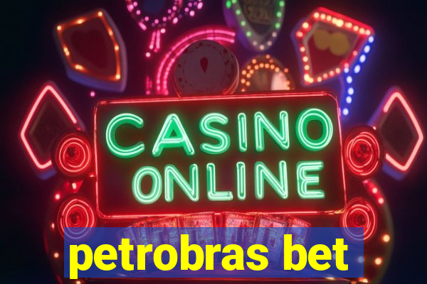 petrobras bet