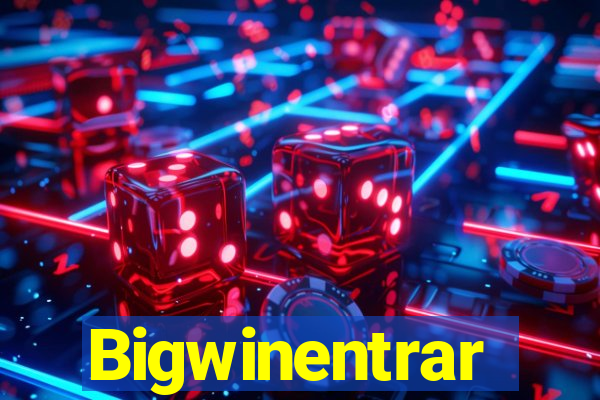 Bigwinentrar