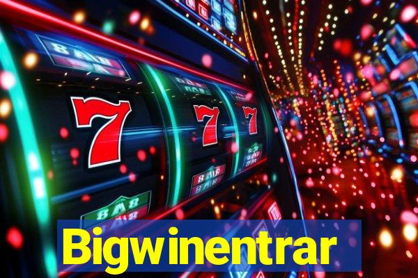 Bigwinentrar