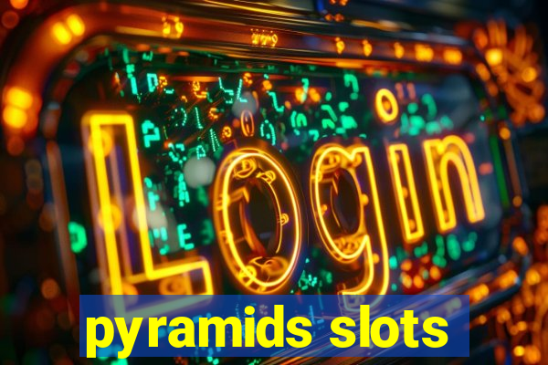 pyramids slots