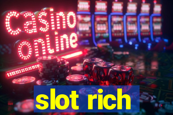 slot rich