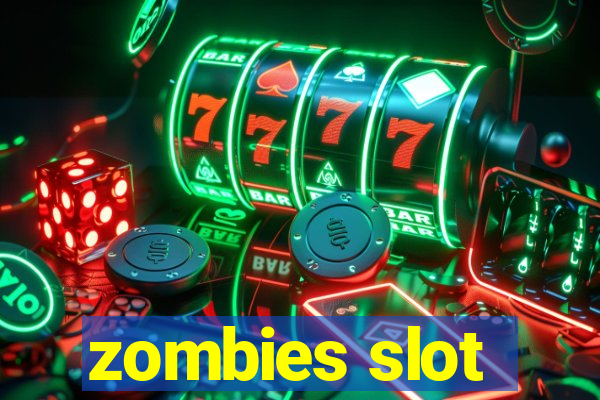 zombies slot