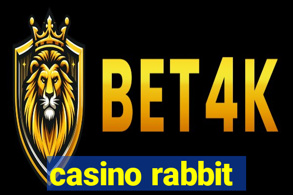 casino rabbit