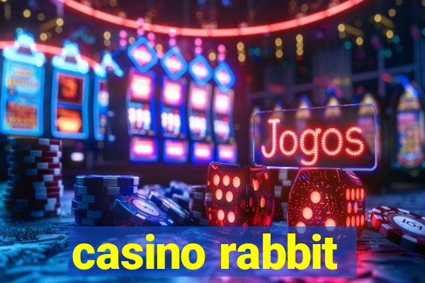 casino rabbit