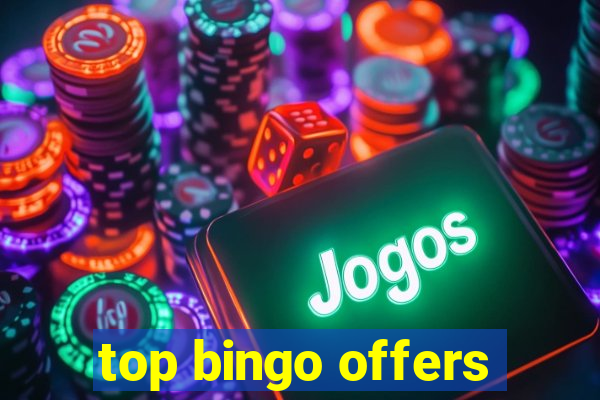 top bingo offers