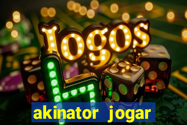 akinator jogar agora gr谩tis