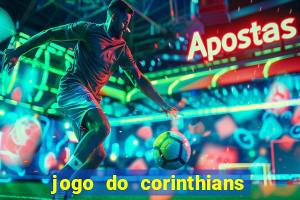 jogo do corinthians contra botafogo