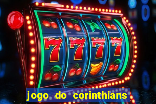 jogo do corinthians contra botafogo