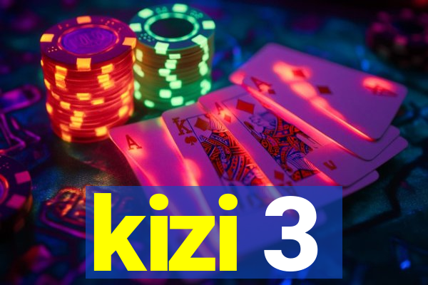 kizi 3