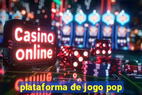 plataforma de jogo pop