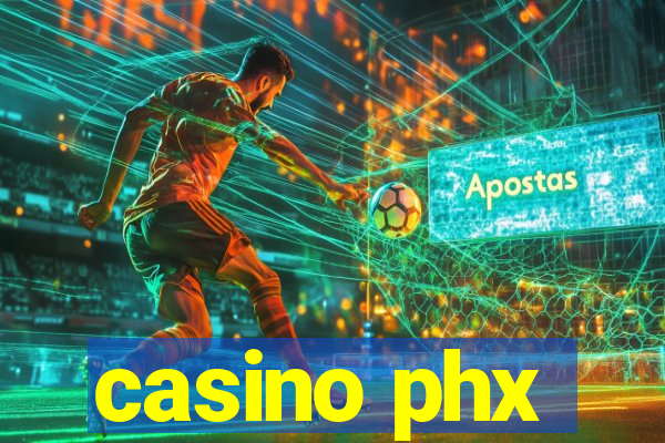 casino phx