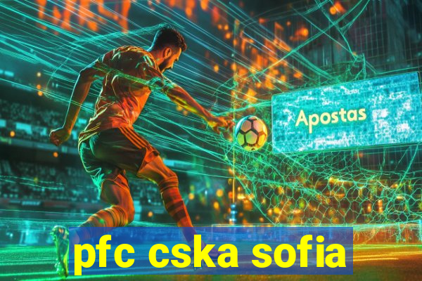 pfc cska sofia