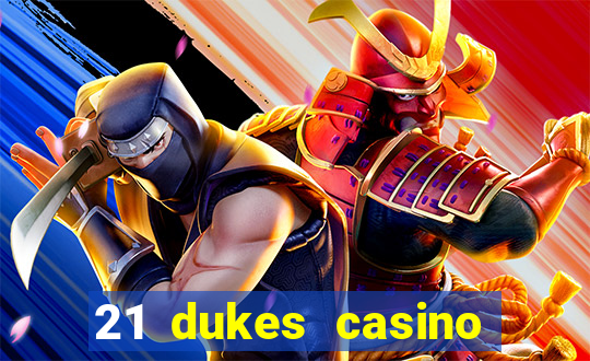 21 dukes casino bonus codes