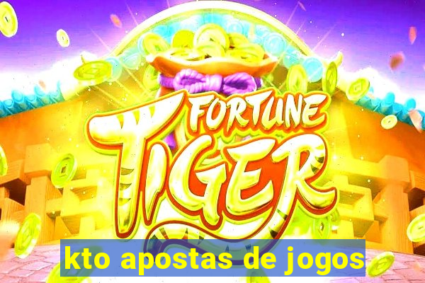 kto apostas de jogos