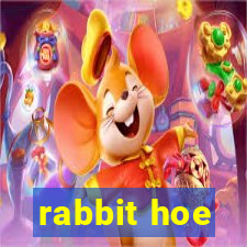 rabbit hoe