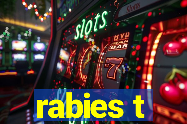 rabies t