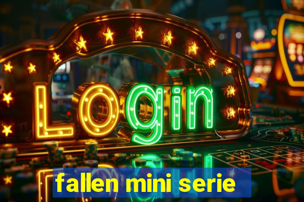 fallen mini serie