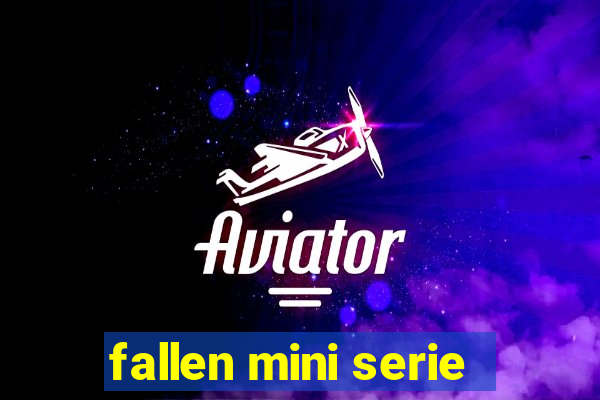 fallen mini serie