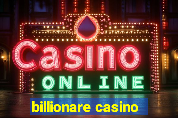 billionare casino