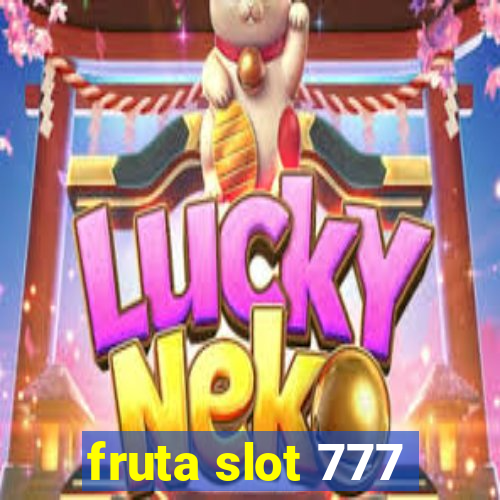 fruta slot 777