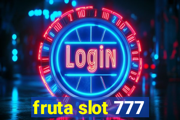 fruta slot 777