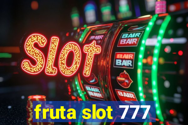 fruta slot 777