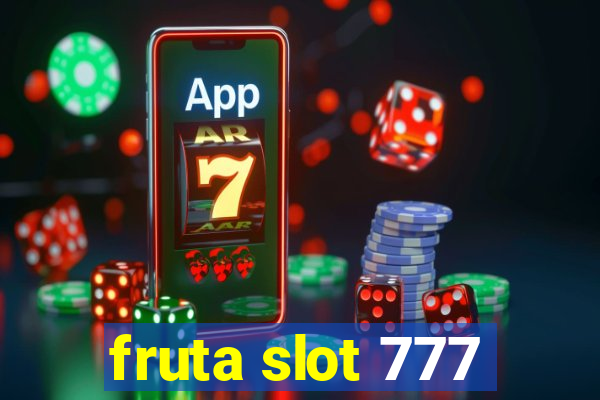 fruta slot 777