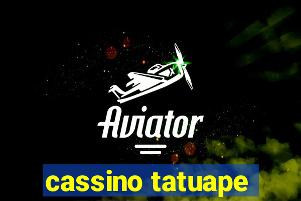 cassino tatuape