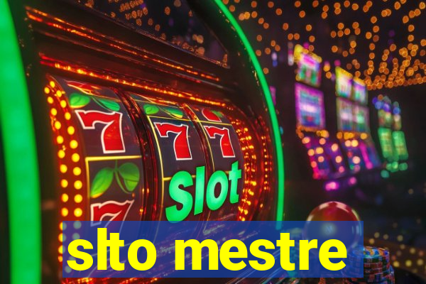 slto mestre