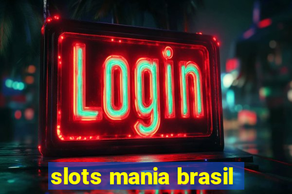 slots mania brasil