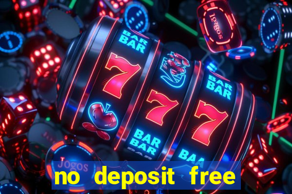 no deposit free money casinos