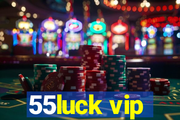 55luck vip