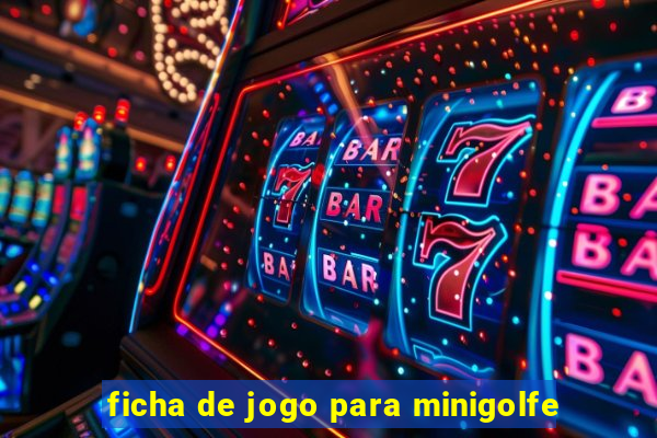 ficha de jogo para minigolfe