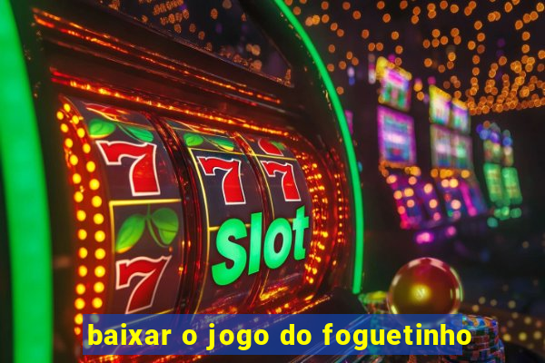 baixar o jogo do foguetinho