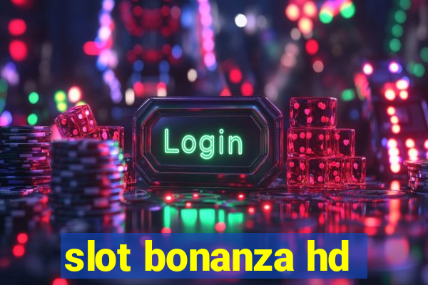 slot bonanza hd