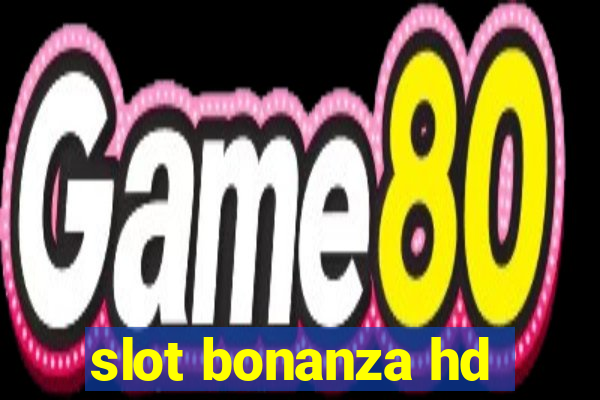 slot bonanza hd