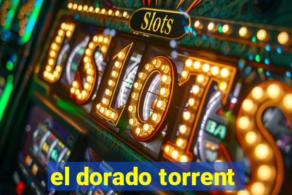 el dorado torrent