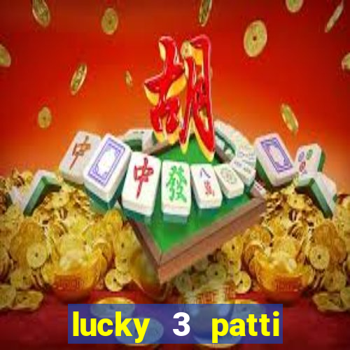 lucky 3 patti online real free game