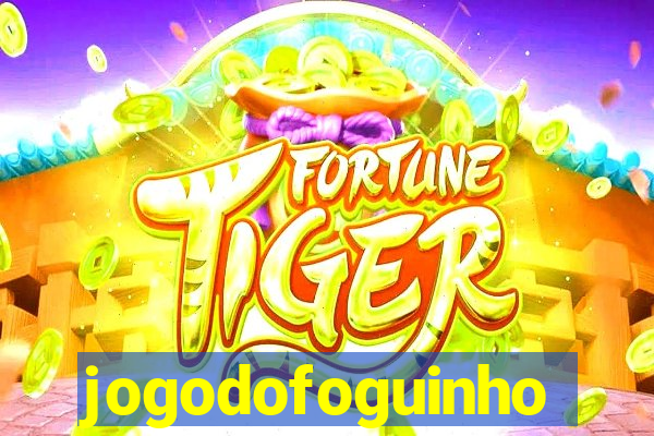 jogodofoguinho