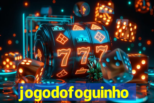 jogodofoguinho