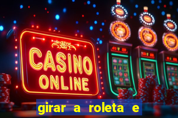 girar a roleta e deixar a sorte decidir