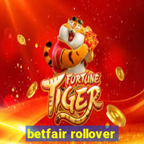 betfair rollover