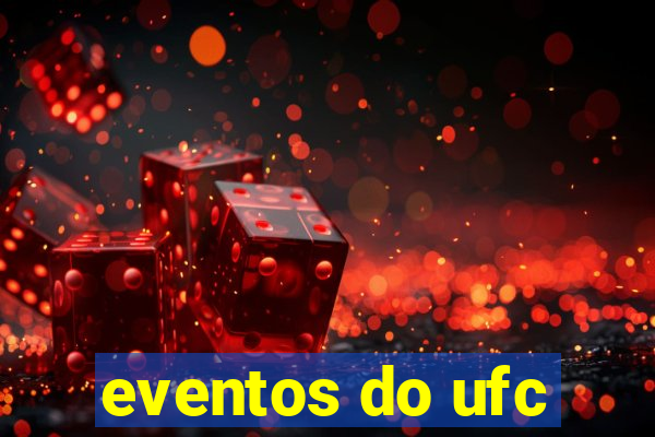 eventos do ufc