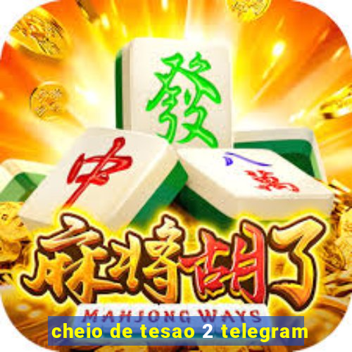 cheio de tesao 2 telegram